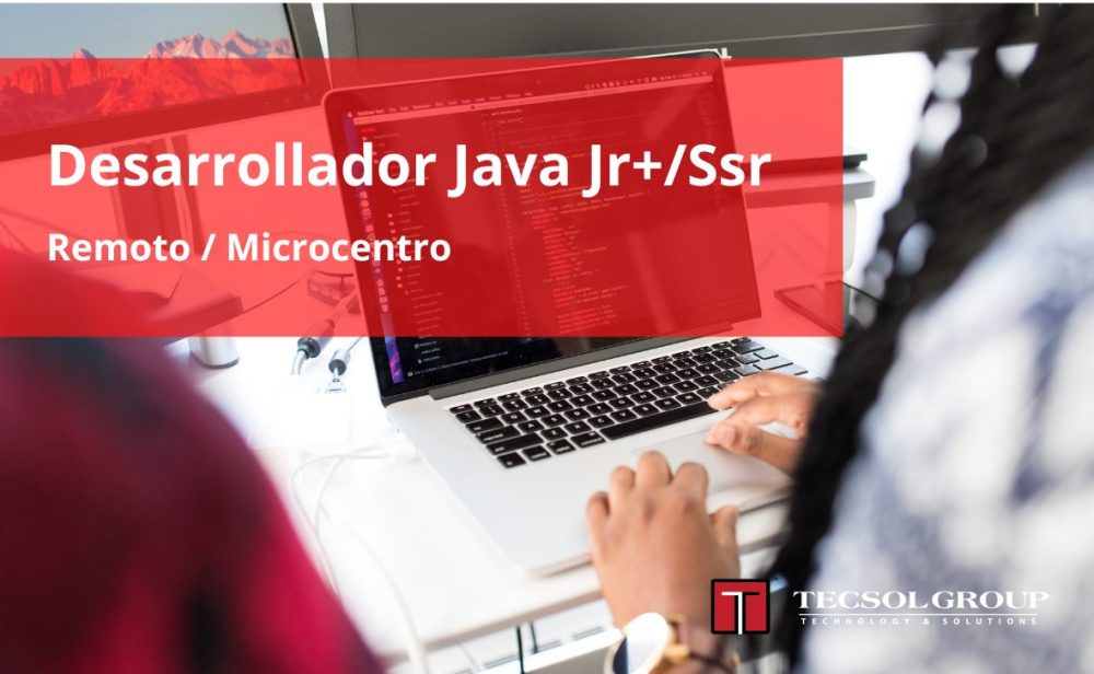 Desarrollador Java Jr+/Ssr
