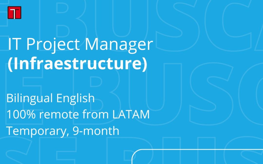IT Project Manager (Infraestructure)