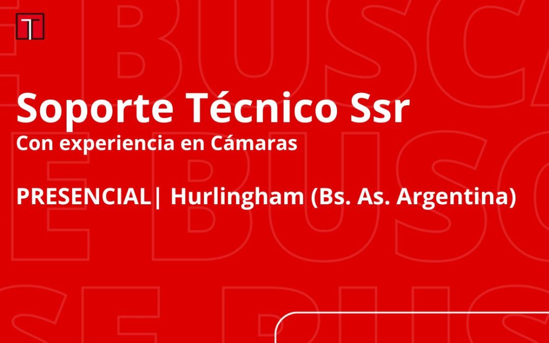 Soporte Tecnico Ssr (Presencial en Hurlingham, Bs. As)